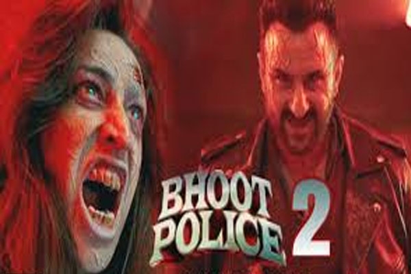 Bhoot Police 2